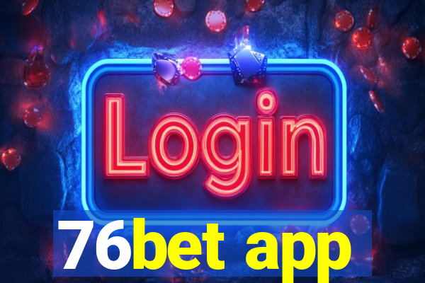 76bet app